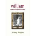 William absolutely uninvited - Hardcover