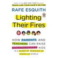 Lighting Their Fires: How Parents and Teachers Can Raise Extraordinary Kids in a Mixed-up, Muddled-up, Shook-up World - Paperback