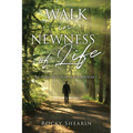 Walk in Newness of Life - Paperback