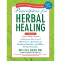 Prescription for Herbal Healing: An Easy-To-Use A-To-Z Reference to Hundreds of Common Disorders and Their Herbal Remedies - Paperback