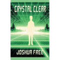 Crystal Clear (Handbook for Seekers): Achieve Self-Actualization and Spiritual Ascension in This Lifetime - Paperback