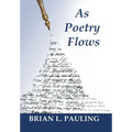 As Poetry Flows - Hardcover