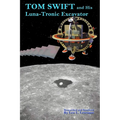 Tom Swift and His Luna-Tronics Excavator - Paperback