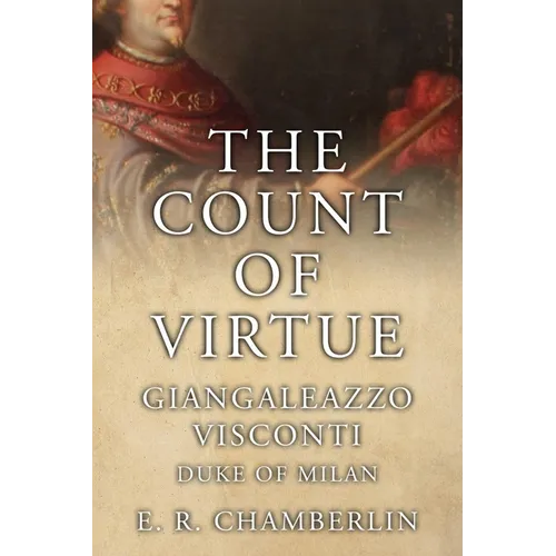 The Count Of Virtue: Giangaleazzo Visconti, Duke of Milan - Paperback