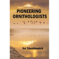 Pioneering Ornithologists - Paperback