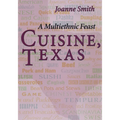 Cuisine, Texas: A Multiethnic Feast - Paperback