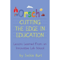 Orsch...Cutting the Edge in Education: Lessons Learned from an Innovative Lab School - Paperback