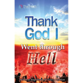 Thank God I Went Through Hell - Paperback