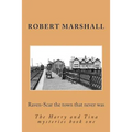 Raven-Scar the Town That Never Was - Paperback