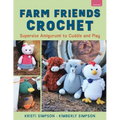 Farm Friends Crochet: Supersize Amigurumi to Cuddle and Play - Paperback