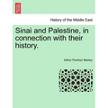 Sinai and Palestine, in connection with their history. - Paperback