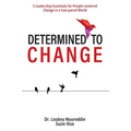 Determined to Change: 5 Leadership Essentials for People-centered Change in a Fast-paced World - Paperback