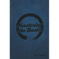 Mastering the Basic's - Paperback