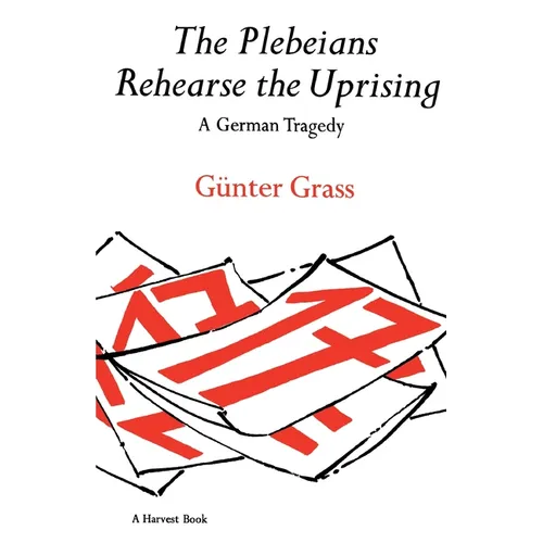 The Plebeians Rehearse the Uprising: A German Tragedy - Paperback
