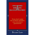 Fatal Mistakes in Home Buying and Real Estate Investment - Paperback