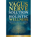The Vagus Nerve Solution for Holistic Wellness - Paperback