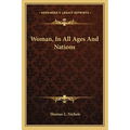 Woman, In All Ages And Nations - Paperback