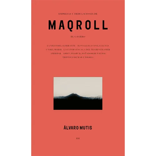 Empresas Y Tribulaciones de Maqroll El Gaviero: Enterprises and Tribulations of Maqroll El Gaviero, Spanish Edition - Hardcover