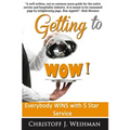 Getting to WOW!: Everybody WINS with 5 Star Service - Paperback
