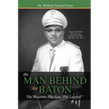 The Man Behind the Baton: The Maestro, the Law, the Legend(tm) - Paperback