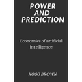 Power and Prediction: Economics of artificial intelligence - Paperback