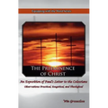 The Preeminence of Christ: An Exposition of Paul's Letter to the Colossians - Paperback