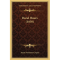 Rural Hours (1850) - Paperback