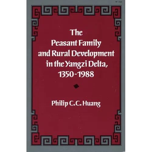The Peasant Family and Rural Development in the Yangzi Delta, 1350-1988 - Paperback