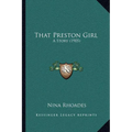 That Preston Girl: A Story (1905) - Paperback
