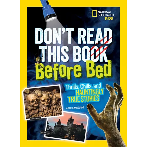 Don't Read This Book Before Bed: Thrills, Chills, and Hauntingly True Stories - Paperback