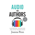 Audio For Authors Large Print: Audiobooks, Podcasting, And Voice Technologies - Paperback