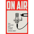 On Air: The Triumph and Tumult of NPR - Hardcover