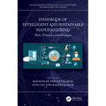 Handbook of Intelligent and Sustainable Manufacturing: Tools, Principles, and Strategies - Paperback