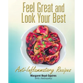 Feel Great and Look Your Best: Anti-Inflammatory Recipes - Paperback