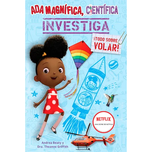 ADA Magnífica, Científica Investiga: ¡Todo Sobre Volar! / ADA Twist, Scientist: Exploring Flight! - Paperback