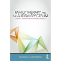 Family Therapy and the Autism Spectrum: Autism Conversations in Narrative Practice - Paperback