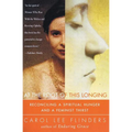 At the Root of This Longing: Reconciling a Spiritual Hunger and a Feminist Thirst - Paperback