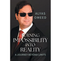 Turning Impossibility into Reality: A Journey Beyond Limits - Paperback