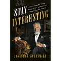 Stay Interesting: I Don't Always Tell Stories about My Life, But When I Do They're True and Amazing - Paperback