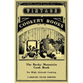 The Rocky Mountain Cook Book for High Altitude Cooking - Paperback
