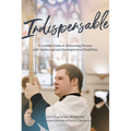 Indispensable: A Catholic Guide to Welcoming Persons with Intellectual and Developmental Disabilities - Paperback