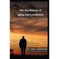 The Psychology of Aging and Loneliness - Paperback