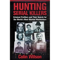 Hunting Serial Killers: Criminal Profilers and Their Search for the World's Most Wanted Manhunters - Paperback