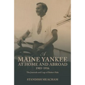 A Maine Yankee at Home and Abroad 1903-1916: The Journals and Logs of Robert Hale - Paperback