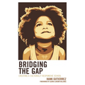 Bridging the Gap: Creating a Culturally Responsive School - Hardcover