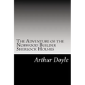 The Adventure of the Norwood Builder Sherlock Holmes: (Arthur Conan Doyle Classics Collection) - Paperback