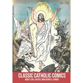 Classic Catholic Comics: About Lent, Easter, Indulgences, and More! - Paperback