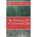 The Romance Of A Christmas Card - Paperback
