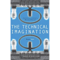 The Technical Imagination: Argentine Culture's Modern Dreams - Hardcover