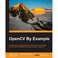 OpenCV By Example: Enhance your understanding of Computer Vision and image processing by developing real-world projects in OpenCV 3 - Paperback